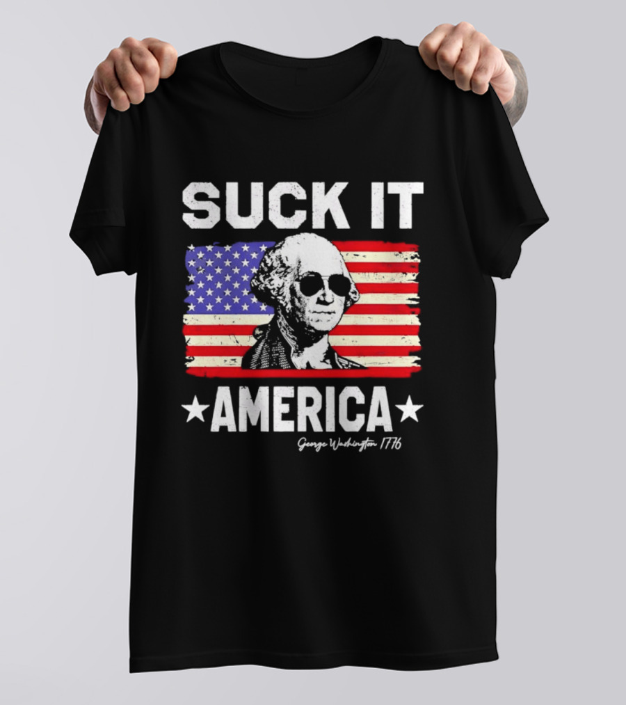 Suck It America George Washington 1776 USA Flag T-Shirt