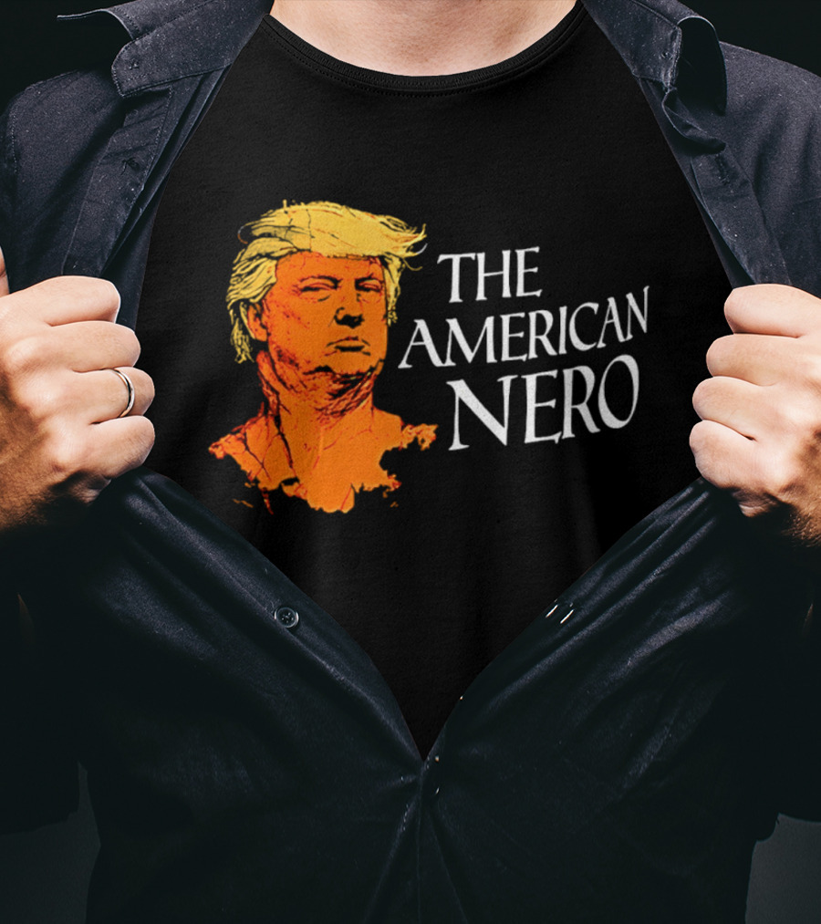 The American Nero Donald Trump T-Shirt