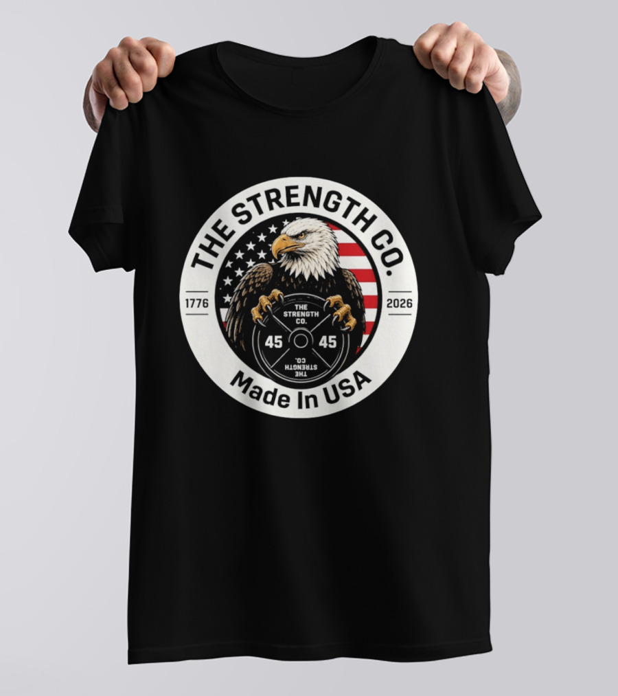 The Strength Co Made In USA 1776 2026 Eagle Barbell 45 Stars And Stripes T-Shirt