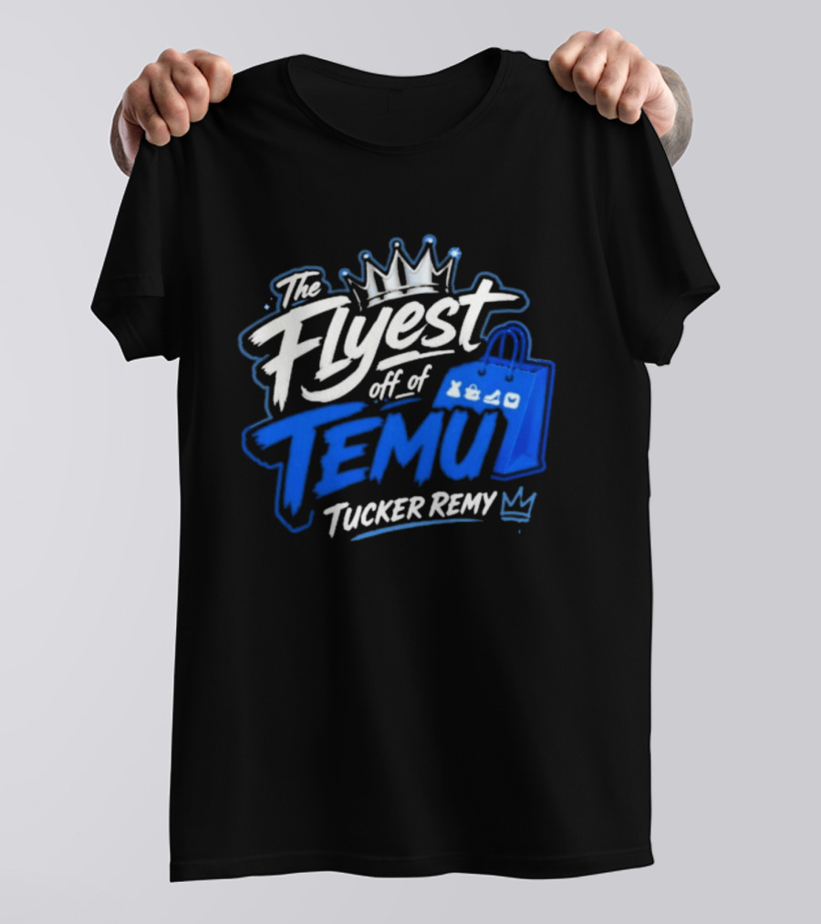 The Flyest Off Of TEMU Shopping Bag Tucker Remy T-Shirt