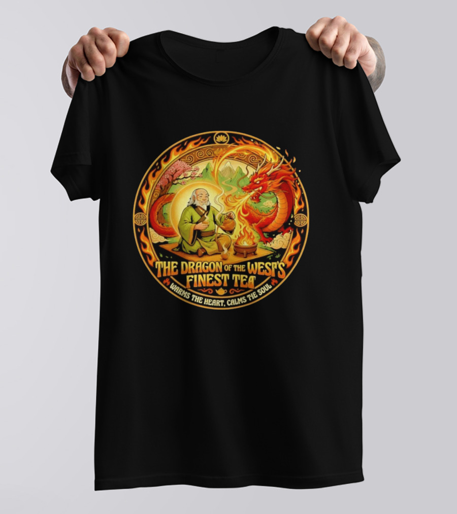 Uncle Iroh Dragon Of The West's Finest Tea Calms The Soul Avatar The Last Airbender T-Shirt