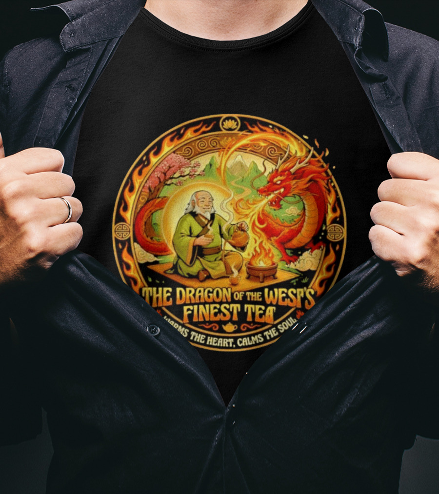 Uncle Iroh Dragon Of The West's Finest Tea Calms The Soul Avatar The Last Airbender T-Shirt