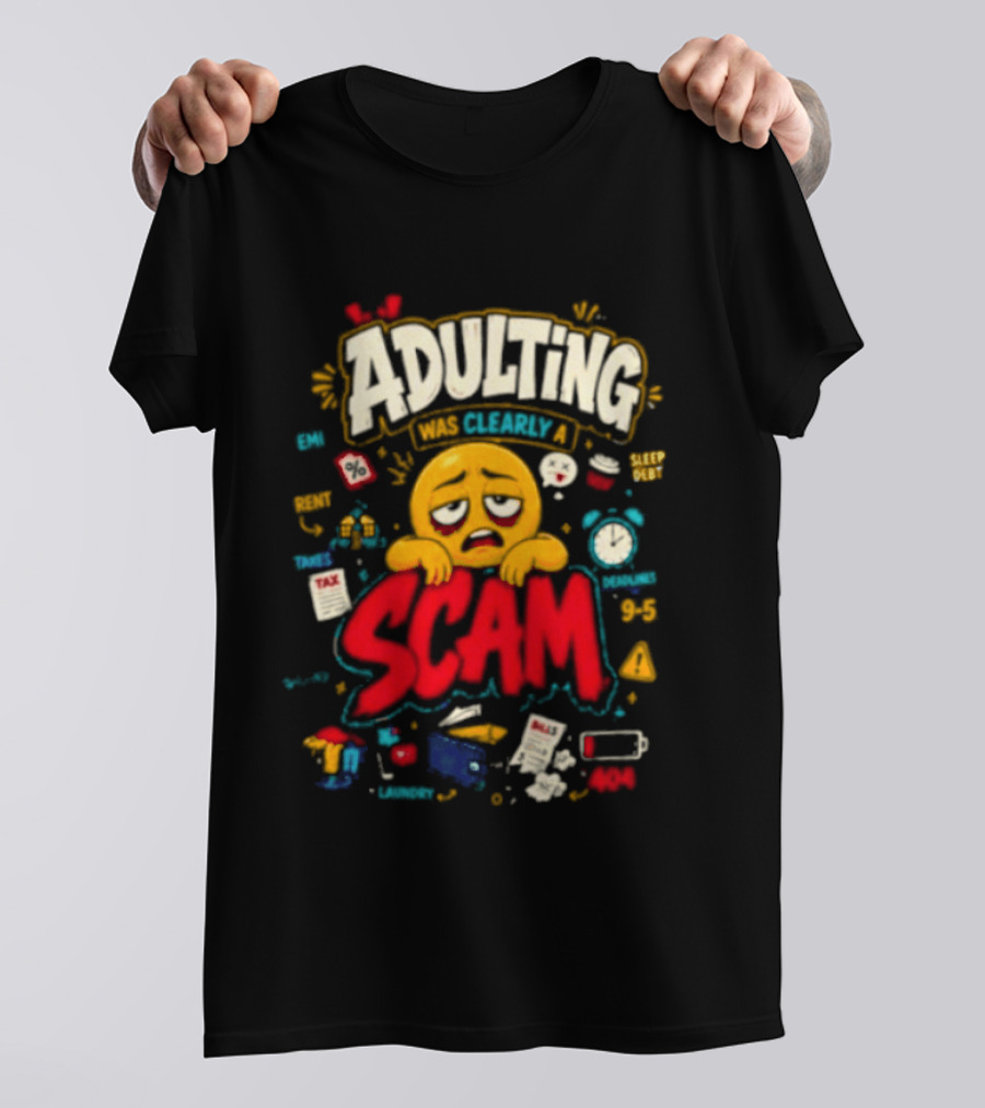 Adulting Scam Funny Emoji With Tax And Stress T-Shirt
