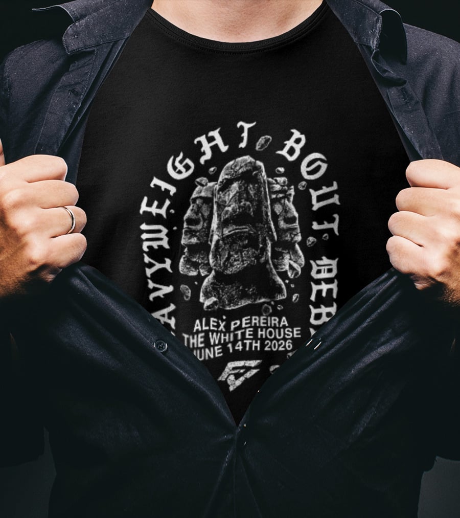 Alex Pereira Heavyweight Bout Reddit The White House June 14th 2023 T-Shirt