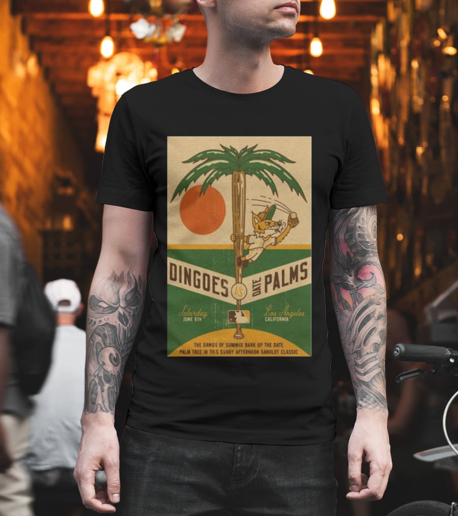 Dingoes Vs Date Palms Los Angeles June 6 2026 The Dawgs Of Summer Palm Tree Sunny Afternoon Sandlot T-Shirt