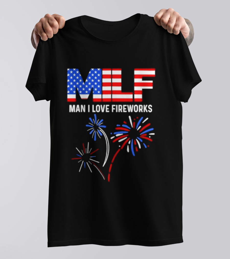 MLF Man I Love Fireworks American Flag Fireworks T-Shirt