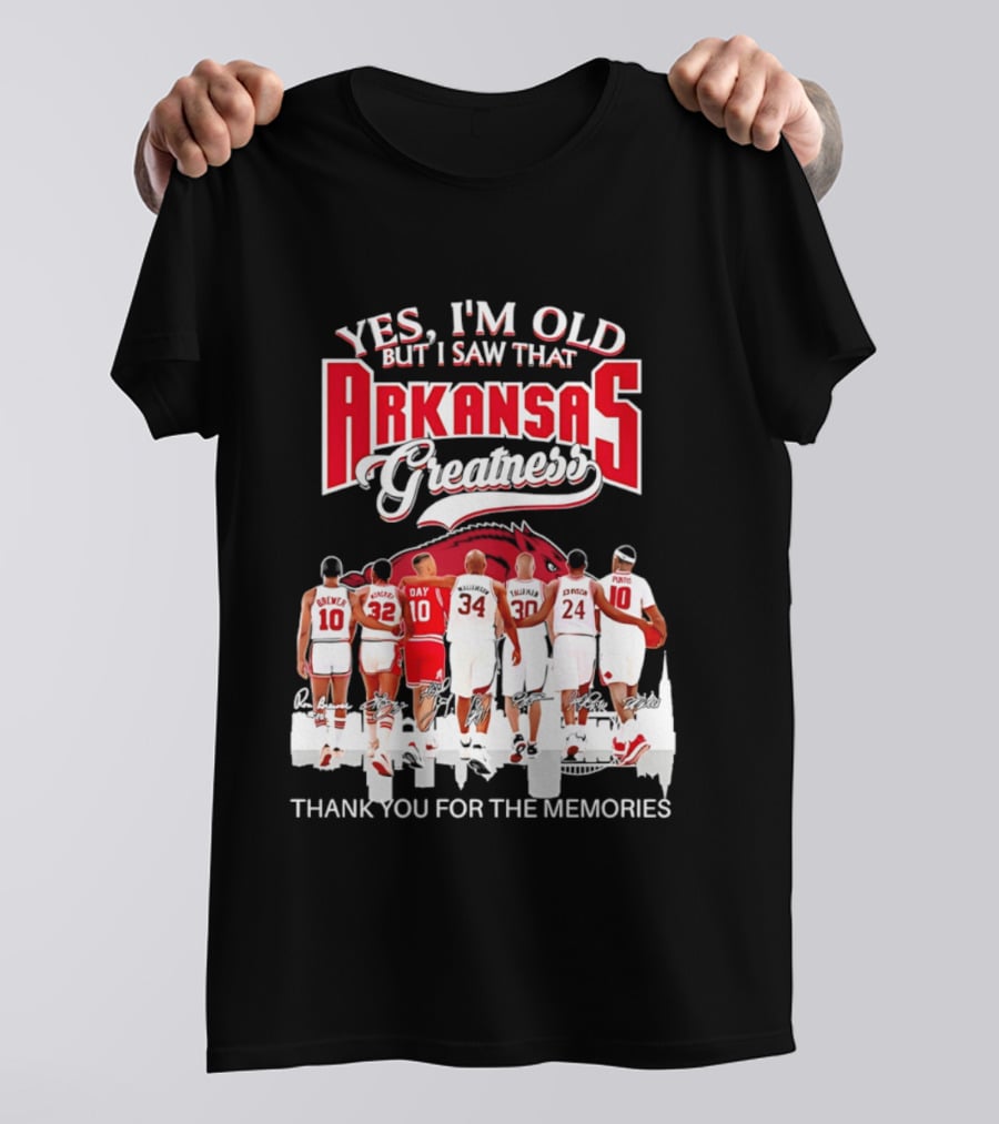 Yes I'm Old But I Saw That Arkansas Greatness Thank You For The Memories T-Shirt