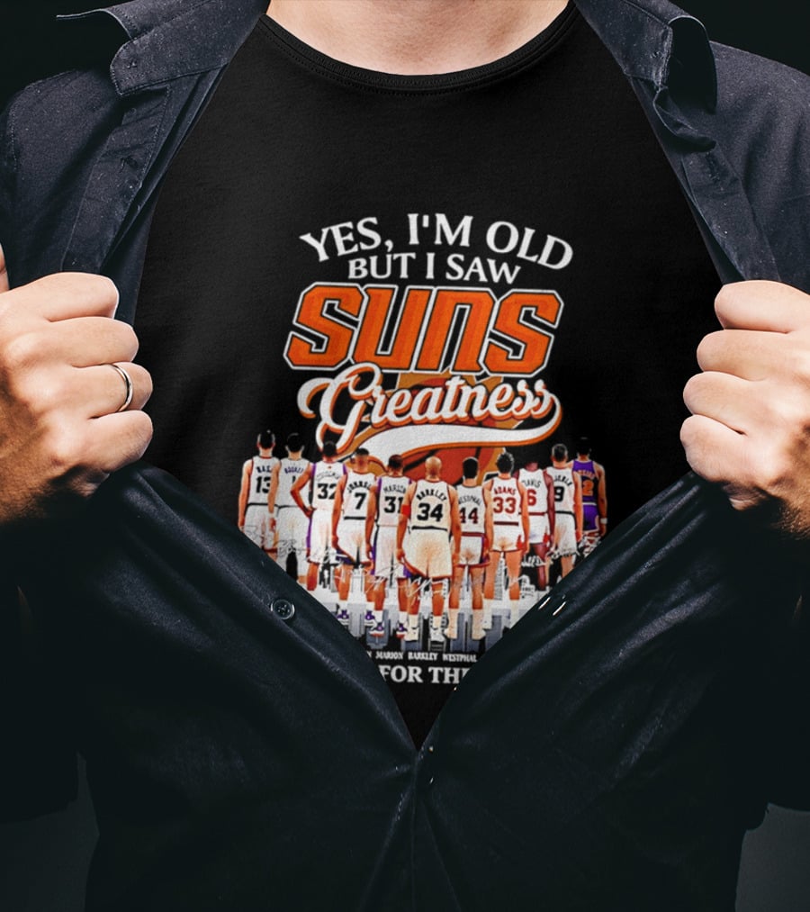 Yes I'm Old But I Saw Suns Greatness Thank You For The Memories T-Shirt