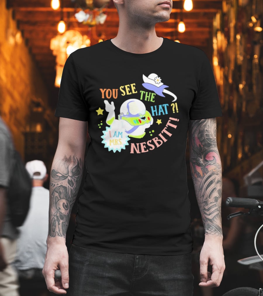 You See The Hat I Am Mrs Nesbitt Star Cartoon Astronaut T-Shirt