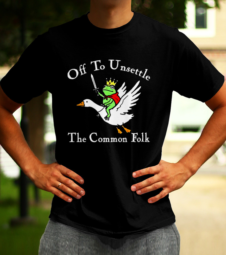 Off To Unsettle The Common Folk Frog King Riding Goose T-Shirt