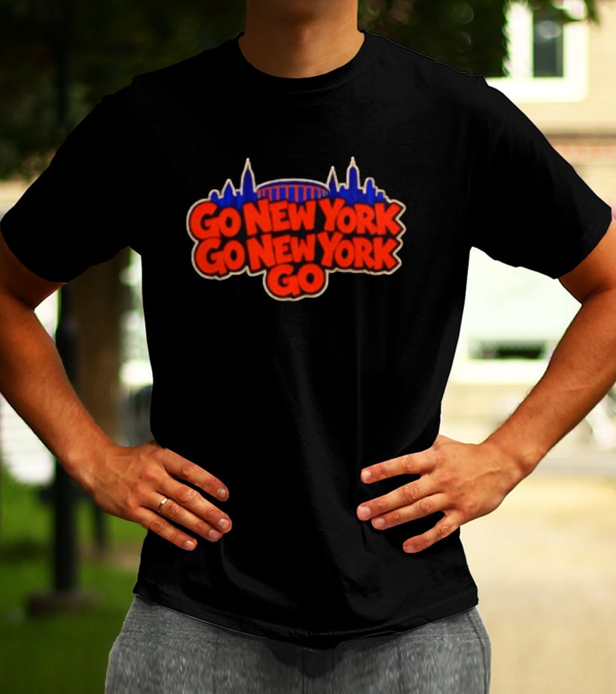 Go New York Go New York Go New York Knicks Skyline T-Shirt