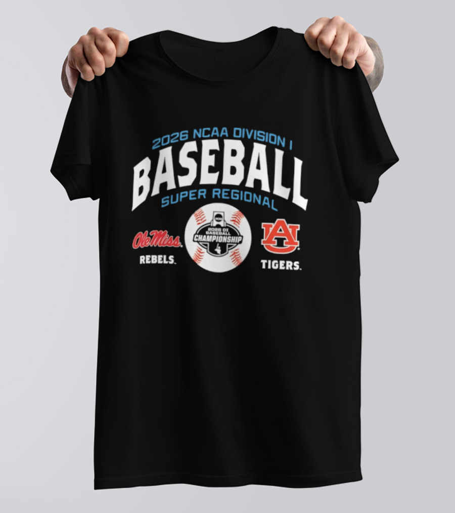 2026 NCAA Division I Baseball Super Regional Ole Miss Rebels Vs Auburn Tigers T-Shirt