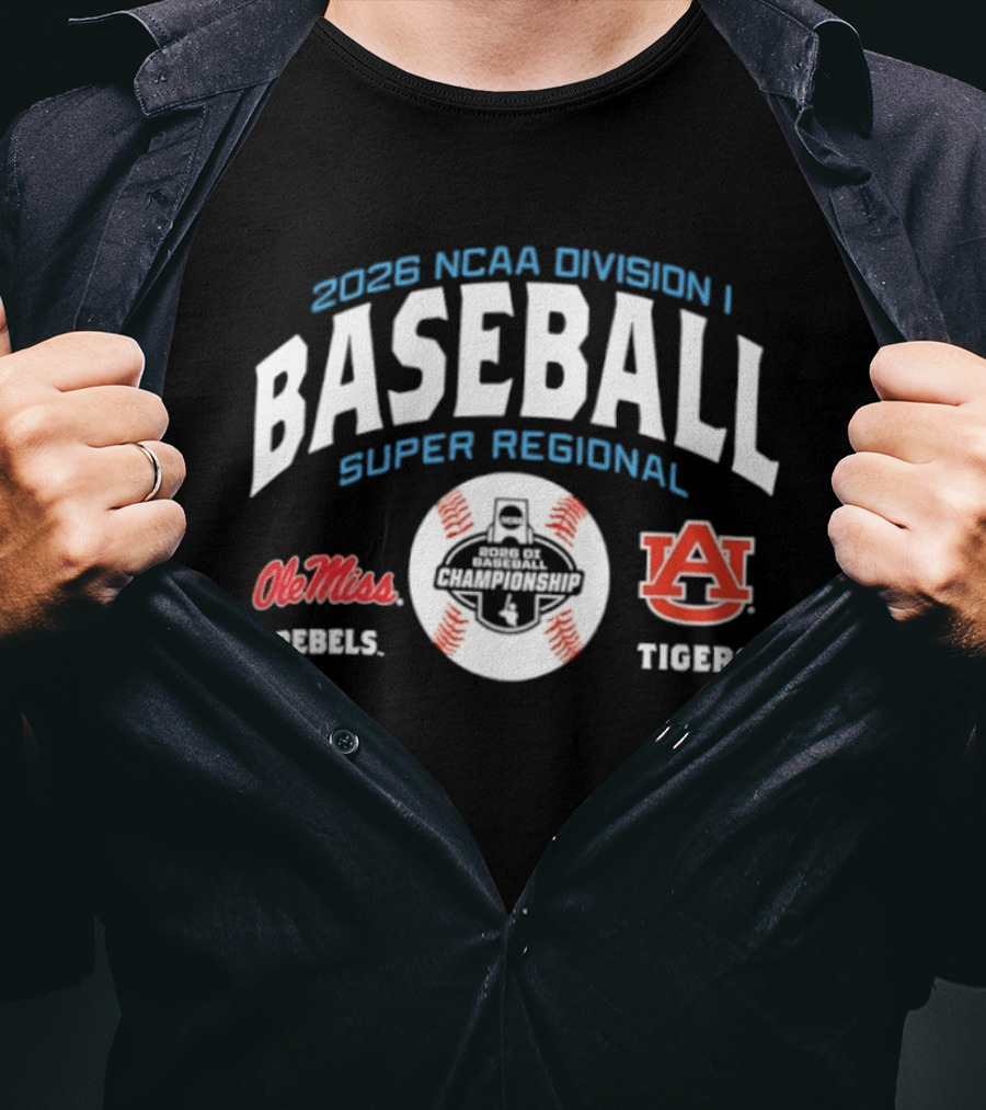 2026 NCAA Division I Baseball Super Regional Ole Miss Rebels Vs Auburn Tigers T-Shirt