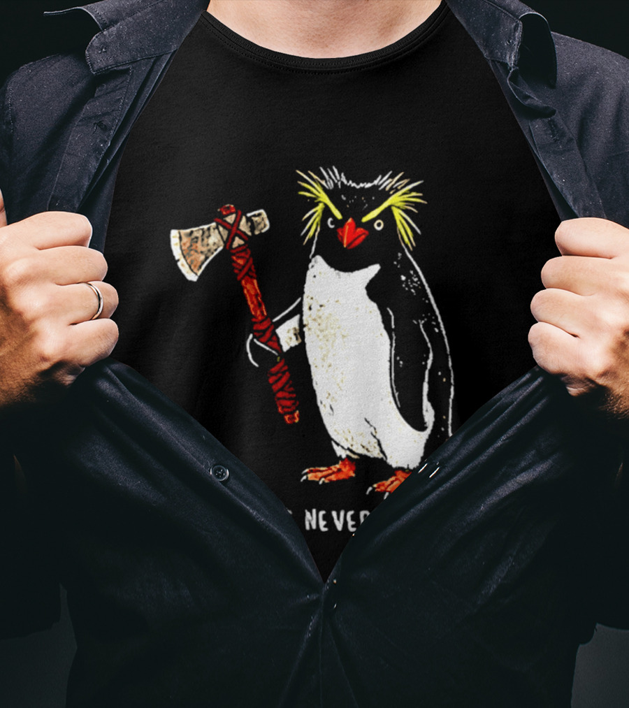 Rockhopper Penguin Axe Flight Was Never An Option T-Shirt