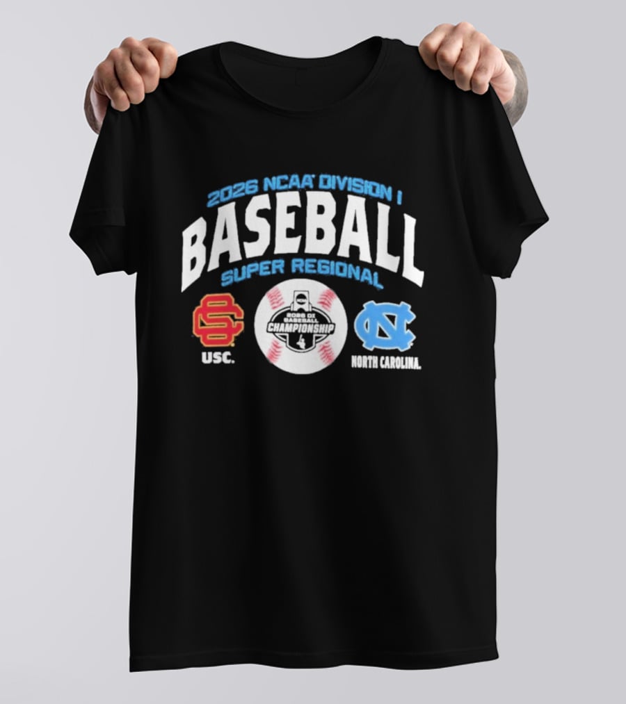 2026 NCAA Division I Baseball Super Regional USC Trojans Vs North Carolina Chapel Hill T-Shirt