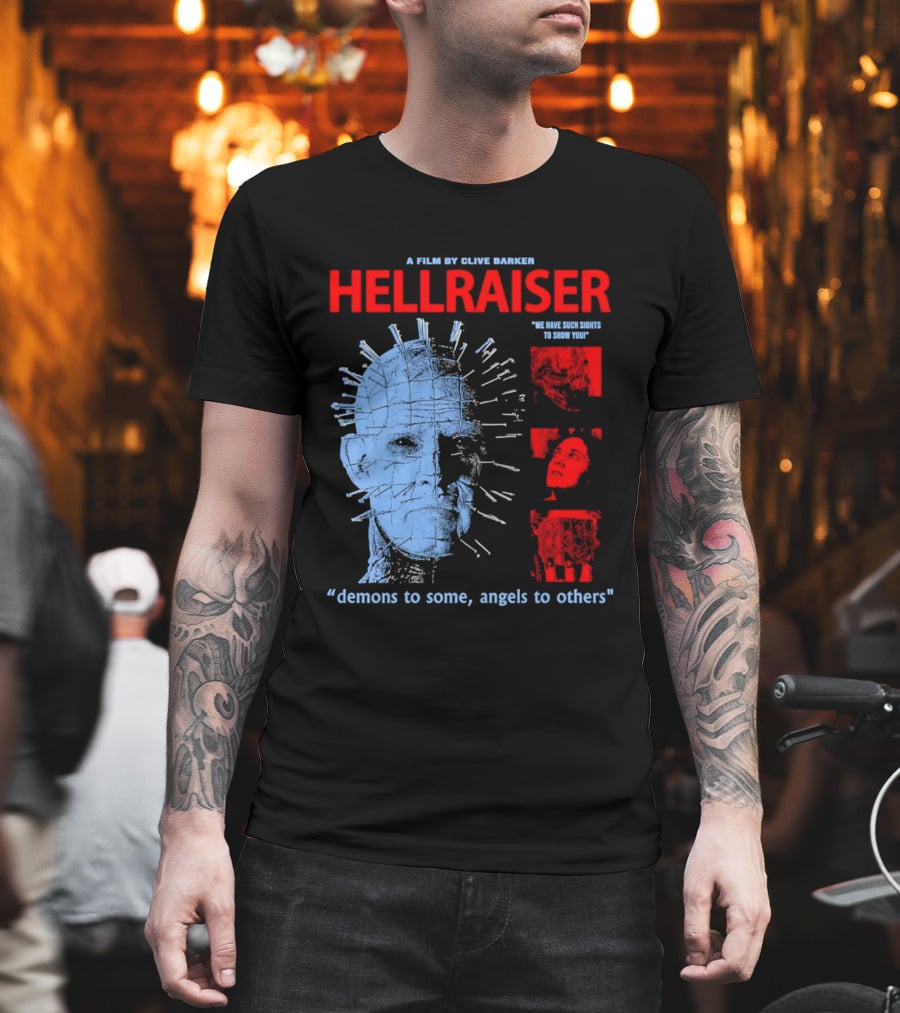 A Film By Clive Barker Hellraiser 1987 Pinhead We Have Such Sights To Show You Demons To Some Angels To Others T-Shirt