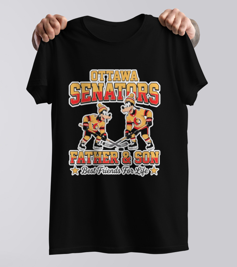 Ottawa Senators Goofy Father And Son Best Friends For Life Hockey T-Shirt