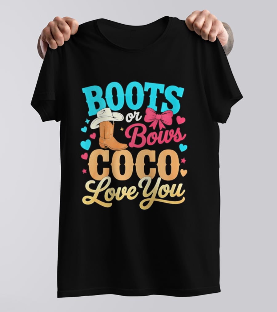 Boots Or Bows Coco Love You Gender Reveal Baby Shower Cowgirl T-Shirt