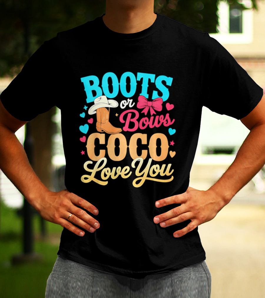 Boots Or Bows Coco Love You Gender Reveal Baby Shower Cowgirl T-Shirt