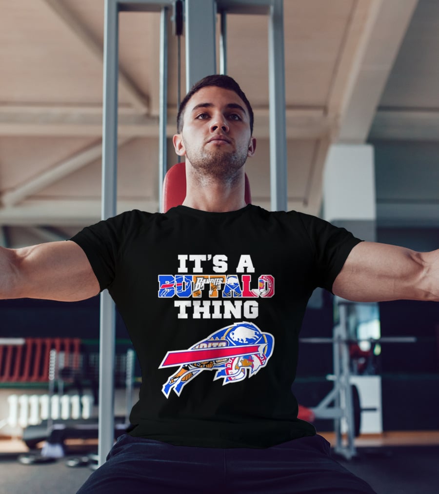 It's A Buffalo Thing Bison Sports Teams T-Shirt