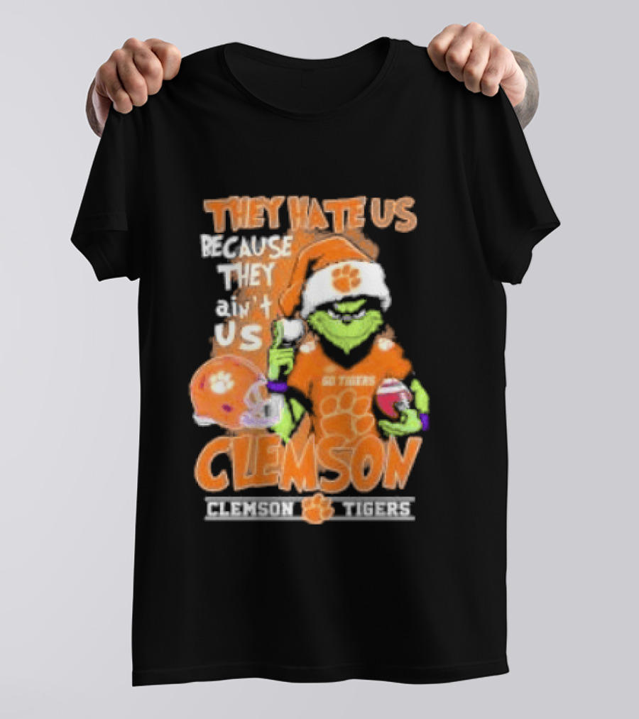 They Hate Us Because They Ain't Us Grinch Clemson Tigers Christmas T-Shirt