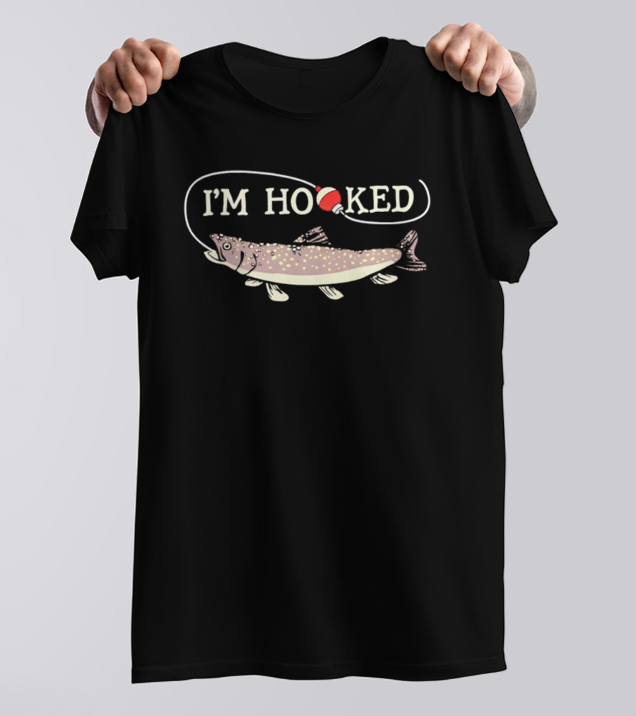 I'm Hooked Fishing With Salmon And Bobber T-Shirt