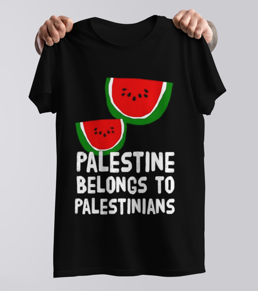 Palestine Belongs To Palestinians Watermelon T-Shirt