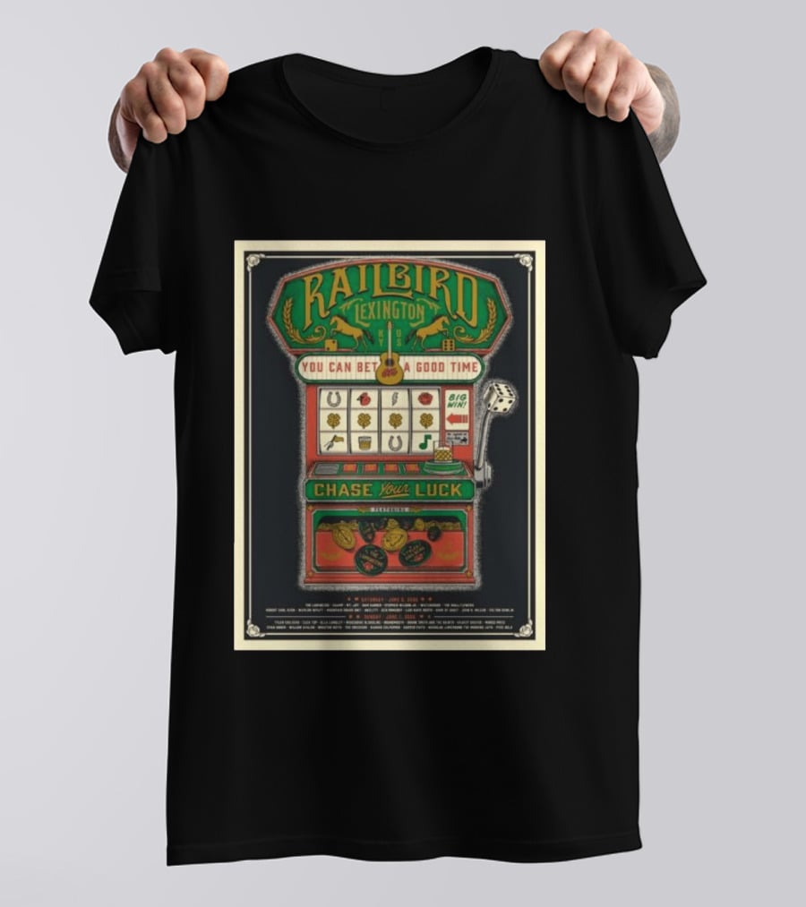 Railbird Music Festival Slot Machine Lexington Kentucky June 6 7 2026 Chase Your Luck T-Shirt