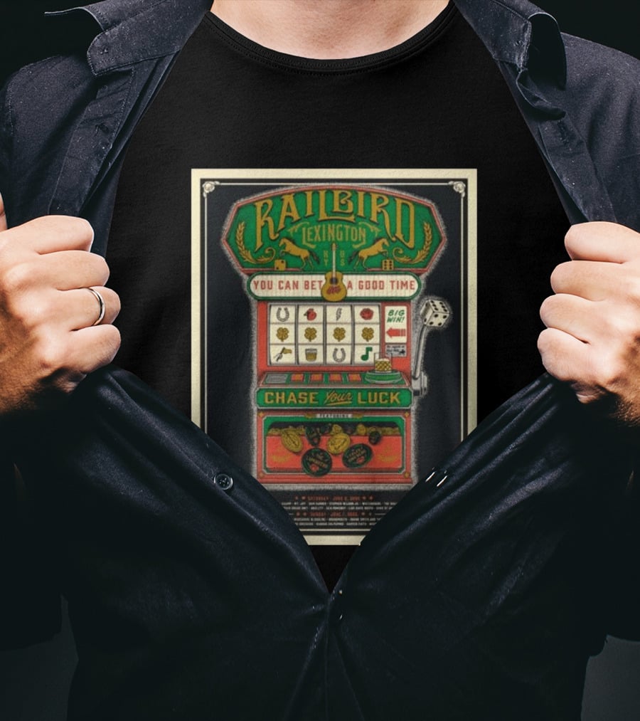 Railbird Music Festival Slot Machine Lexington Kentucky June 6 7 2026 Chase Your Luck T-Shirt