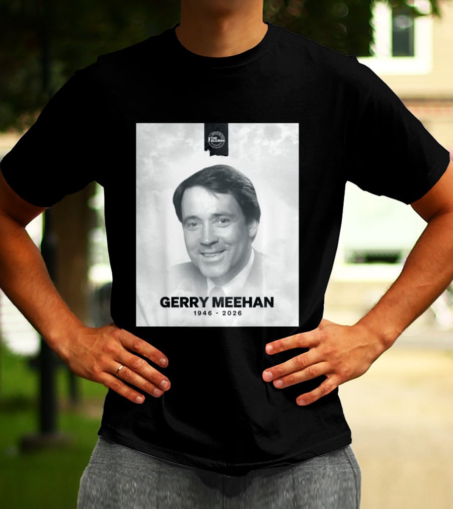 Gerry Meehan 1946 2026 The Alumni T-Shirt