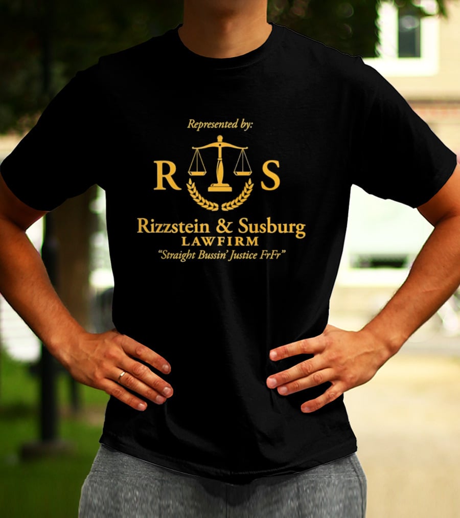 Rizzstein & Susburg Lawfirm Straight Bussin Justice Frfr Represented By RTS T-Shirt