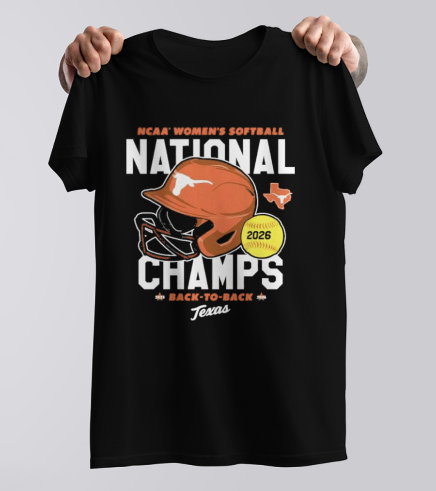 Texas Longhorns 2026 NCAA Women's Softball National Champs Back To Back Team T-Shirt
