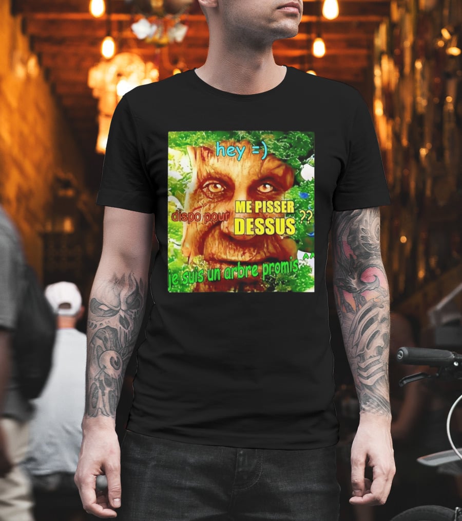 Hey =) Dispo Pour ME PISSER DESSUS ?? Je Suis Un Arbre Promis ^^ T-Shirt