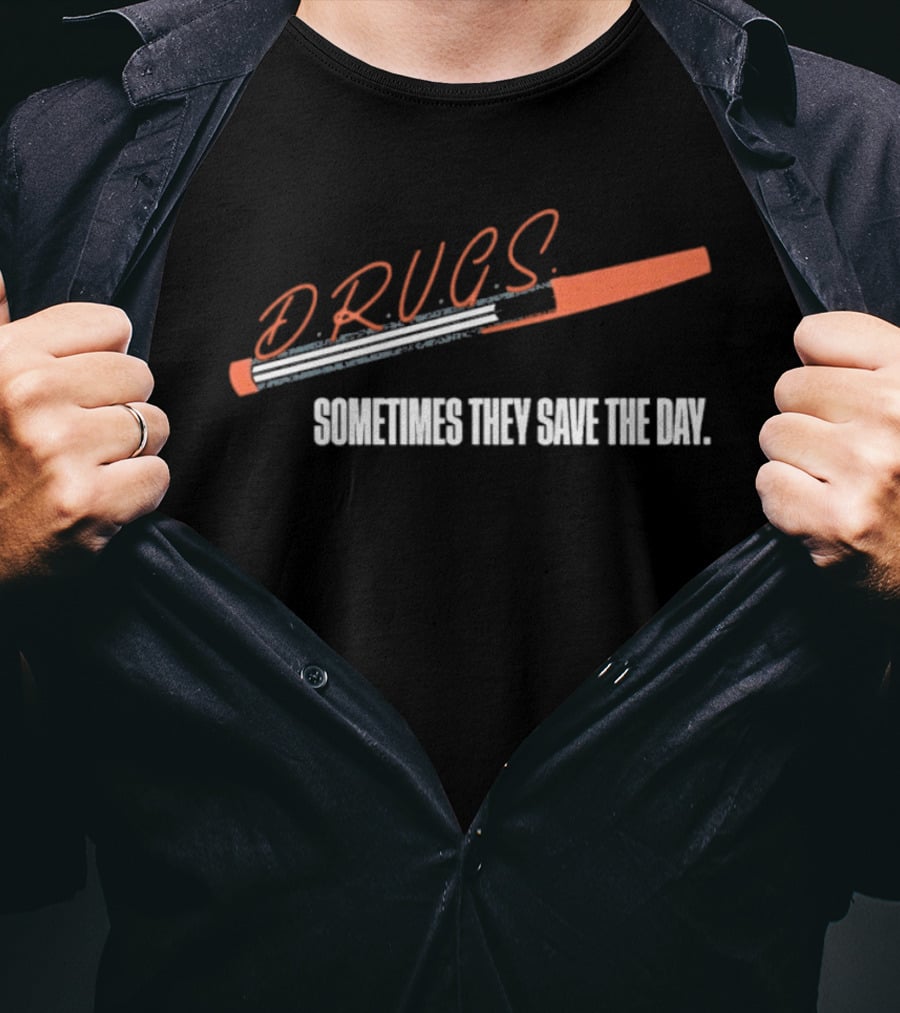 D.R.U.G.S. Sometimes They Save The Day Bold Syringe T-Shirt