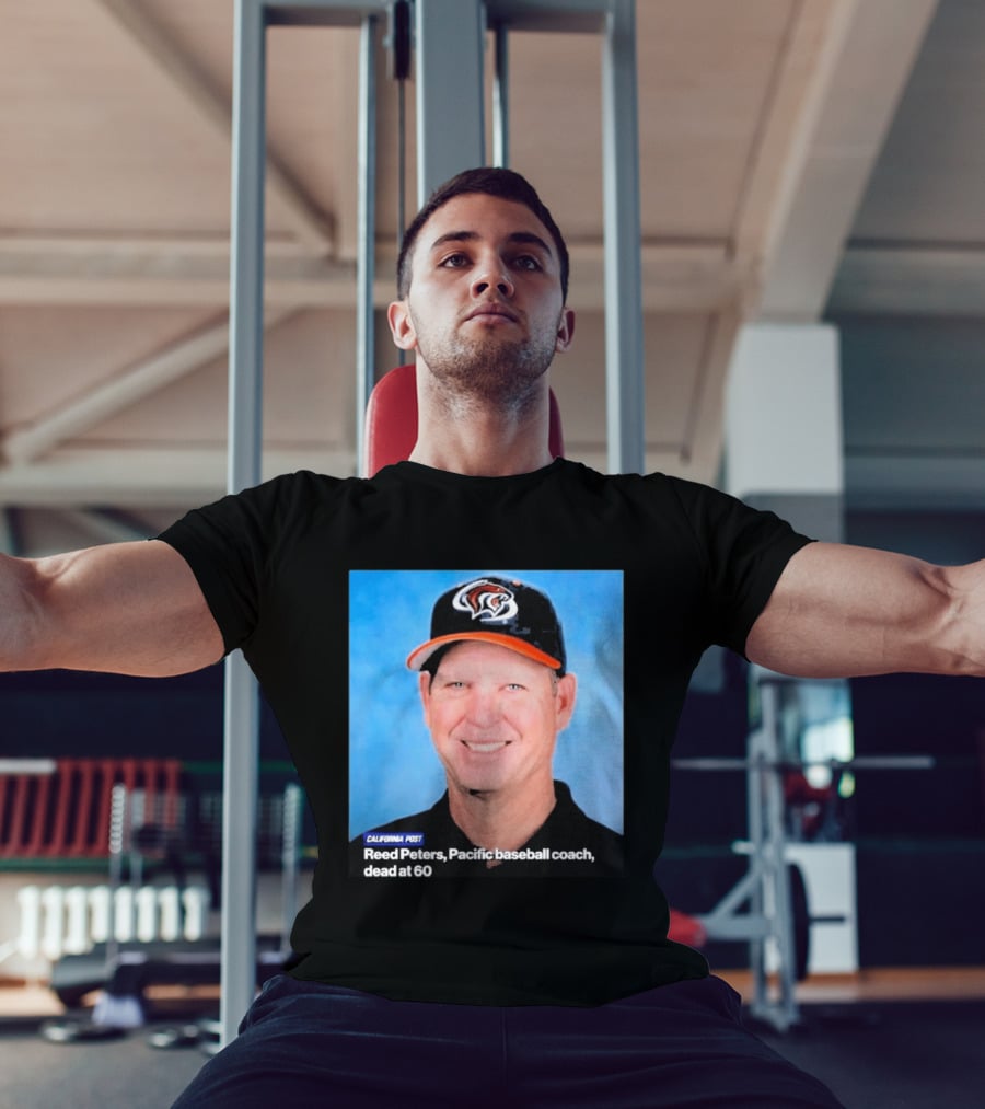 California Post Reed Peters Pacific Baseball Coach Remembered T-Shirt