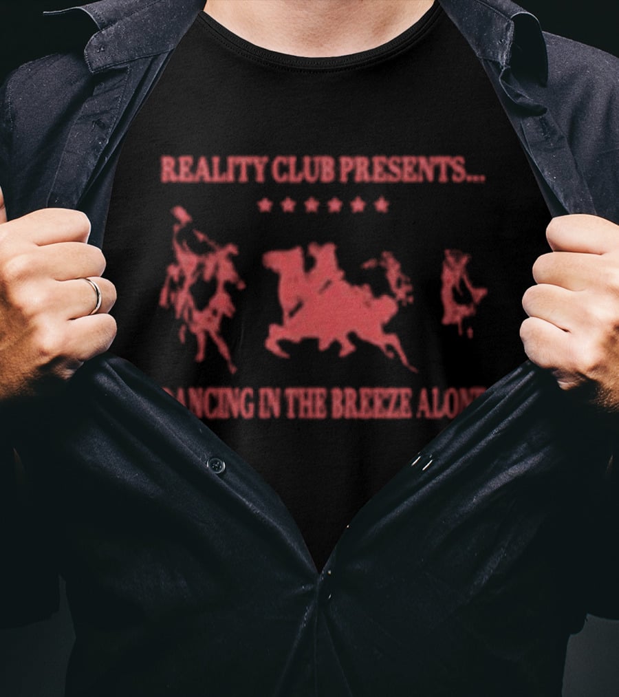 Reality Club Presents Stars Dancing In The Breeze Alone T-Shirt