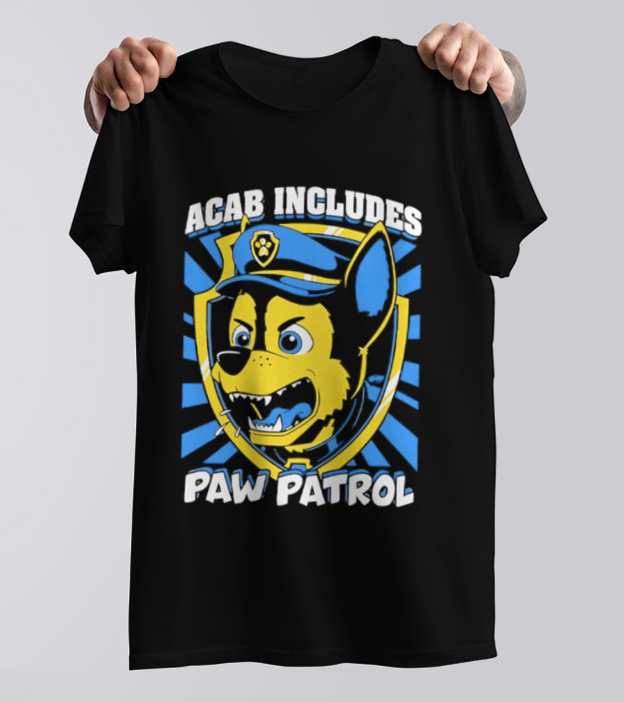ACAB Includes Paw Patrol Police Satire T-Shirt