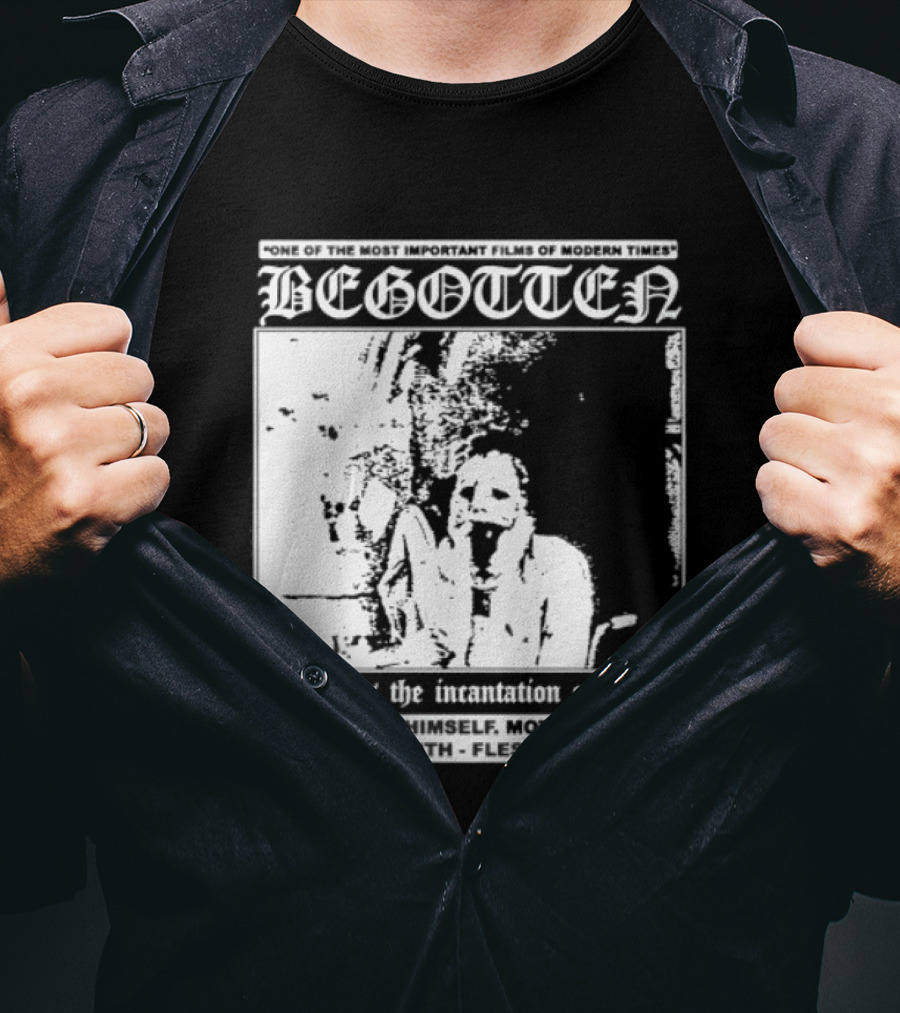 Begotten Most Important Films Modern Times Bootleg Surreal Cult Classic Horror Movie T-Shirt
