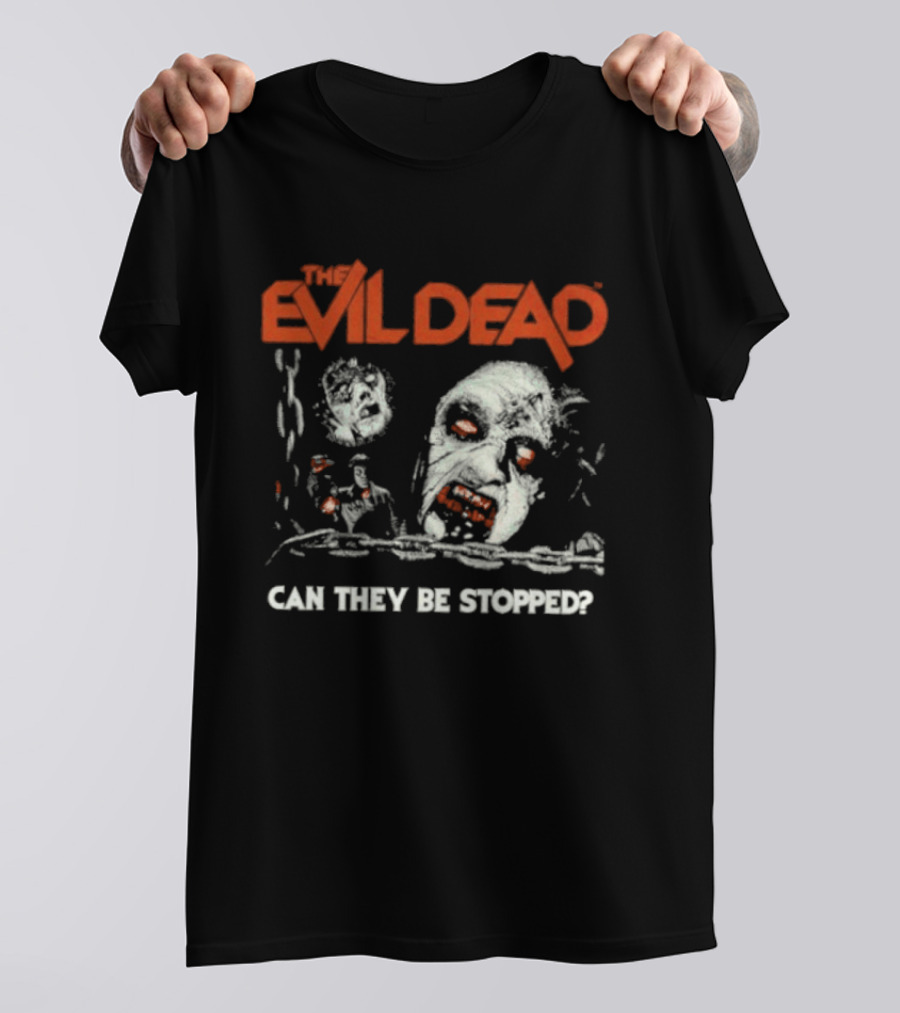 The Evil Dead Can They Be Stopped Horror Movie T-Shirt