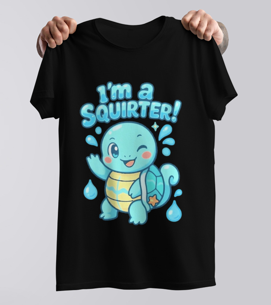 I'm A Squirter Squirtle Pokémon Winking Cute Water Droplets T-Shirt