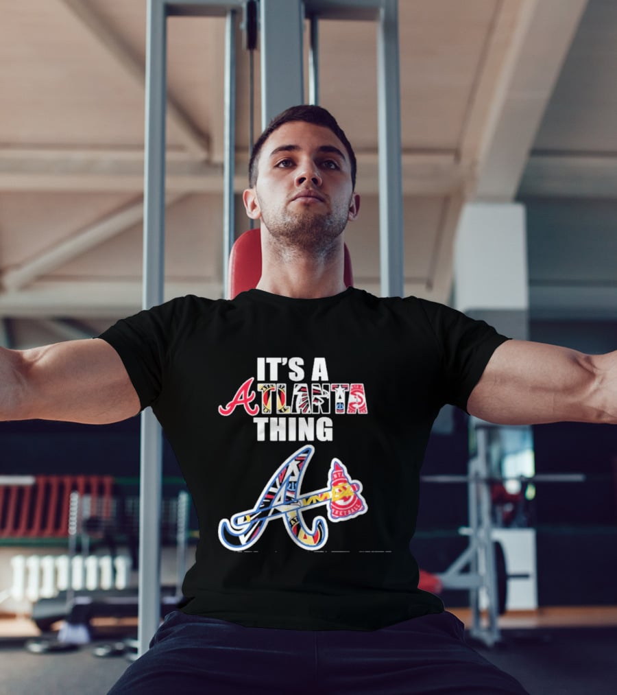 It's A Atlanta Thing Mashup Braves Team Sport T-Shirt