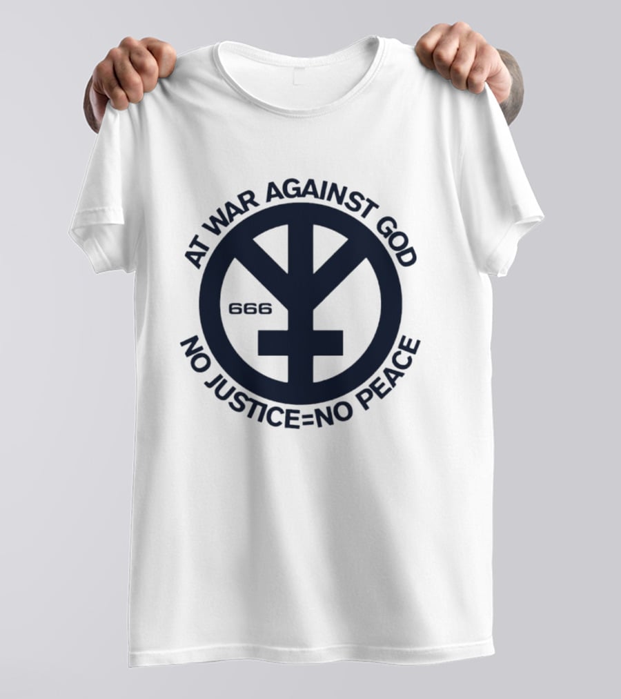 At War Against God 666 No Justice No Peace Branca Studio T-Shirt