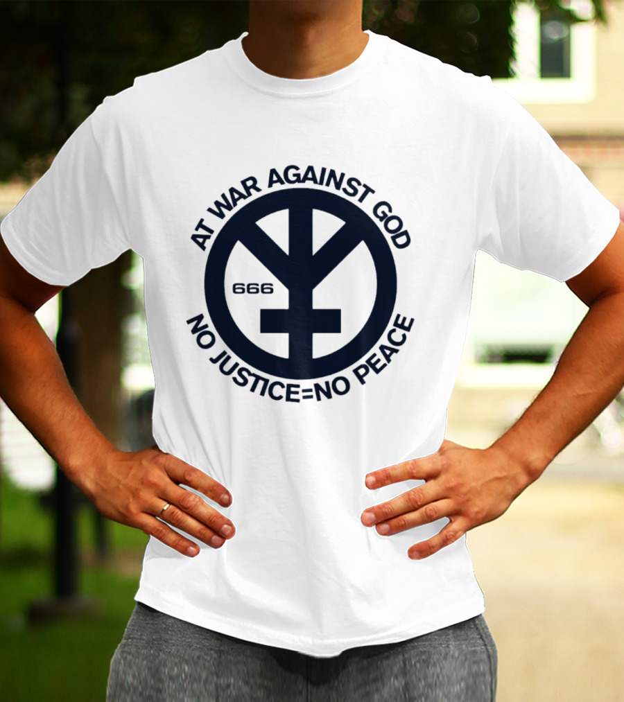 At War Against God 666 No Justice No Peace Branca Studio T-Shirt