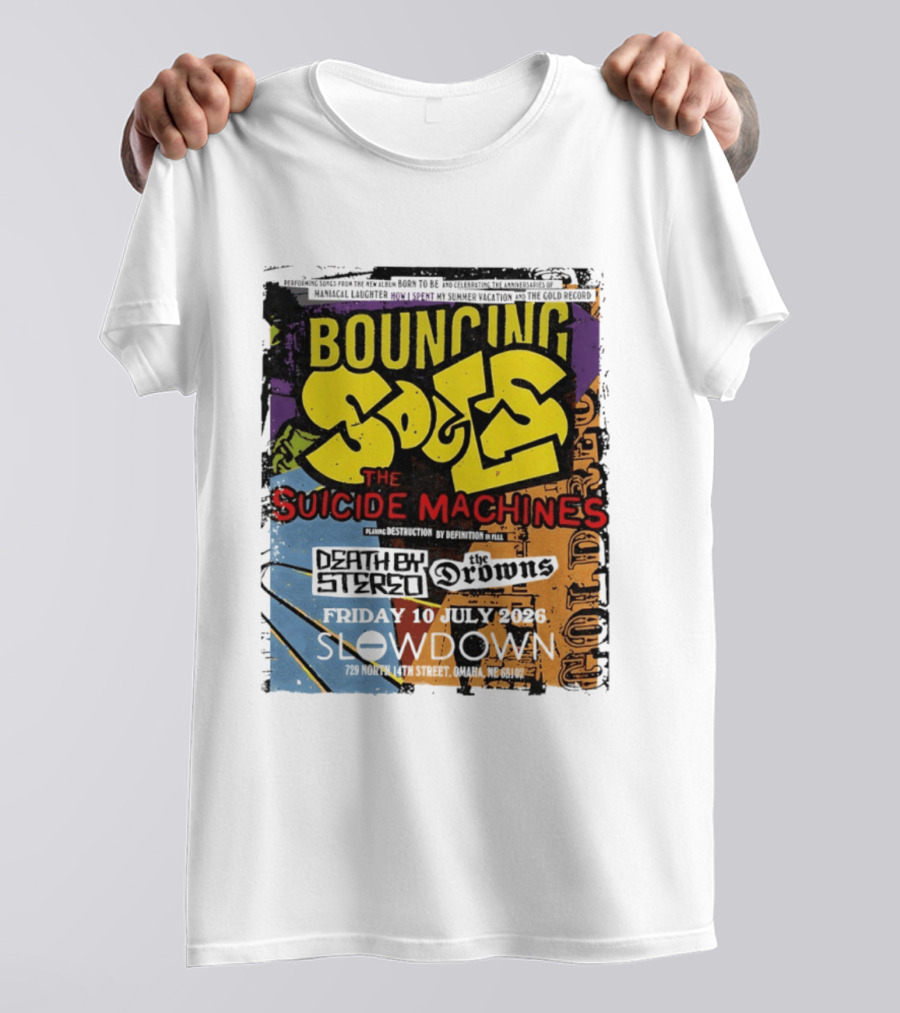 Bouncing Souls The Suicide Machines Death By Stereo The Drowns July 10 2026 Slowdown Omaha T-Shirt