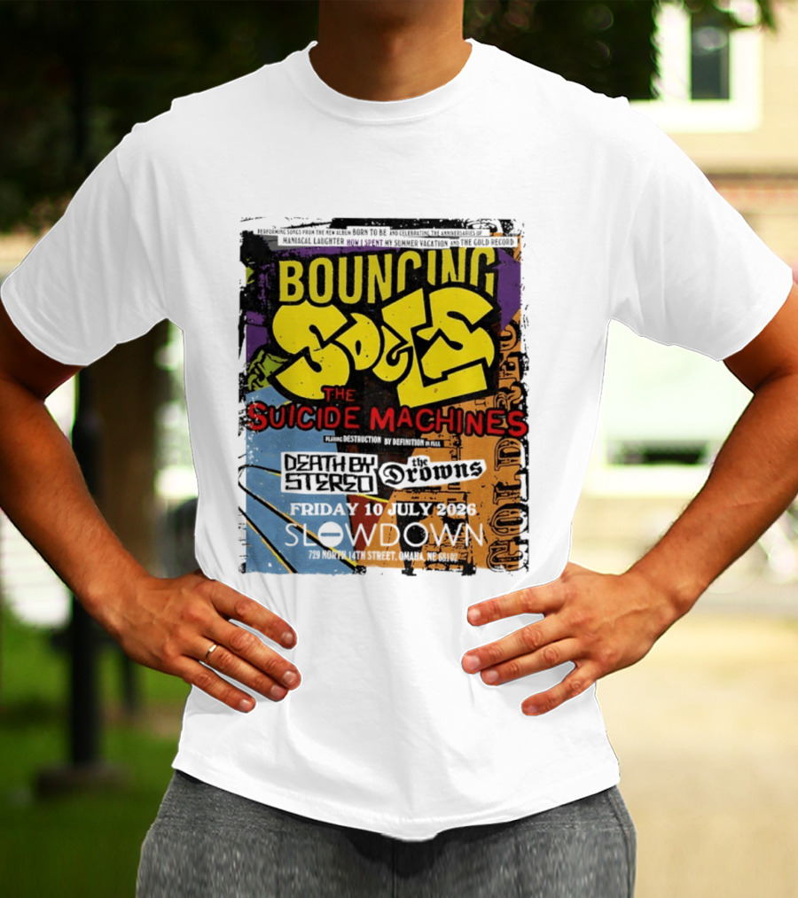 Bouncing Souls The Suicide Machines Death By Stereo The Drowns July 10 2026 Slowdown Omaha T-Shirt