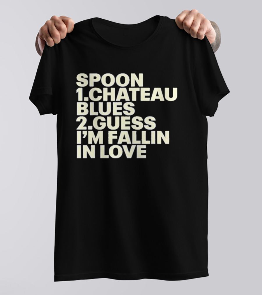Spoon Chateau Blues Guess I'm Fallin In Love T-Shirt