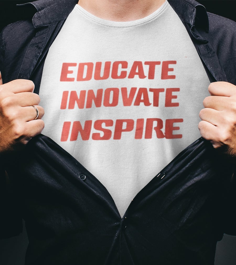 Educate Innovate Inspire T-Shirt