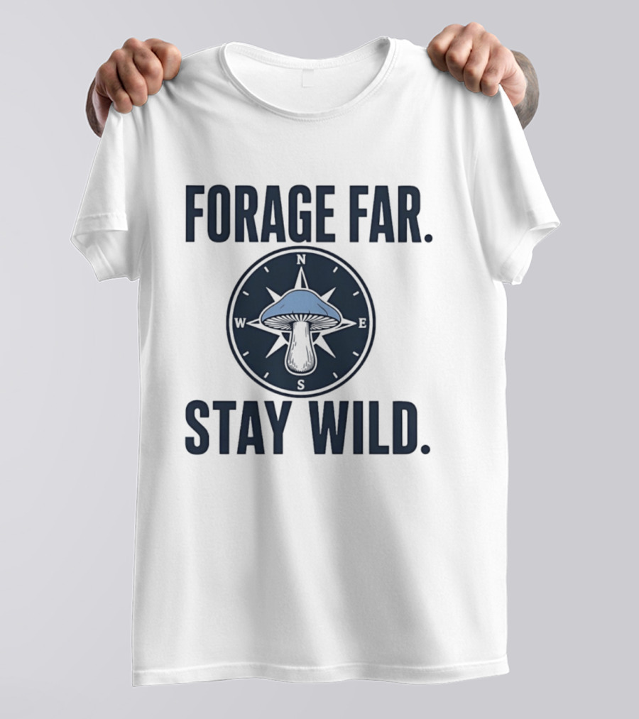 Forage Far Stay Wild Mushroom Compass North South East West T-Shirt