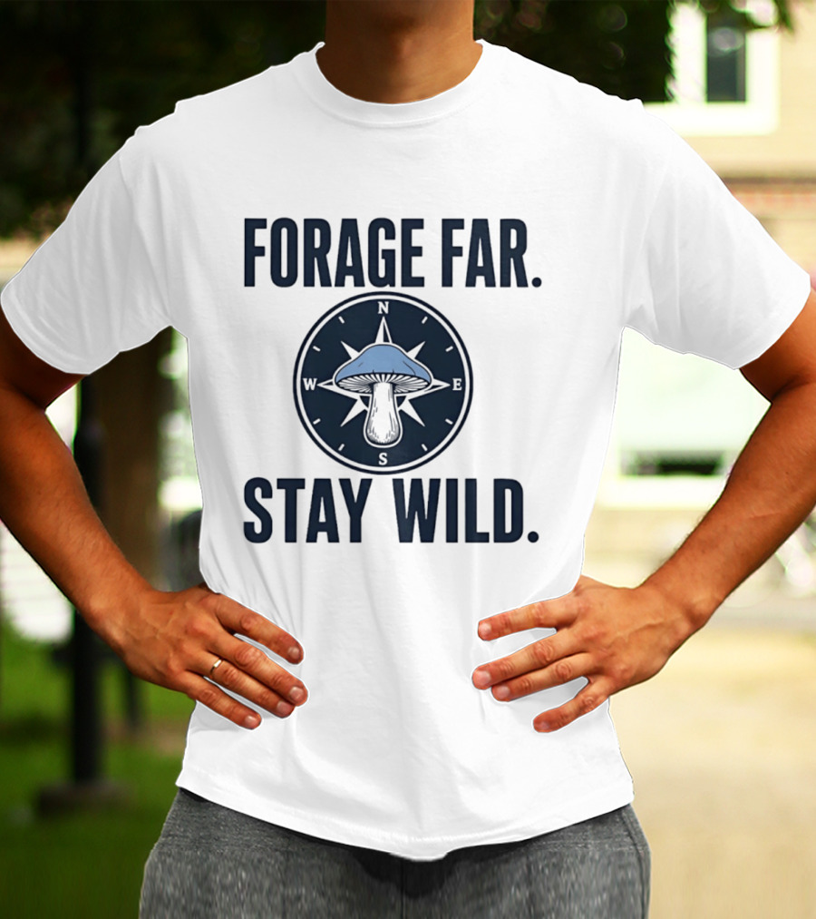 Forage Far Stay Wild Mushroom Compass North South East West T-Shirt