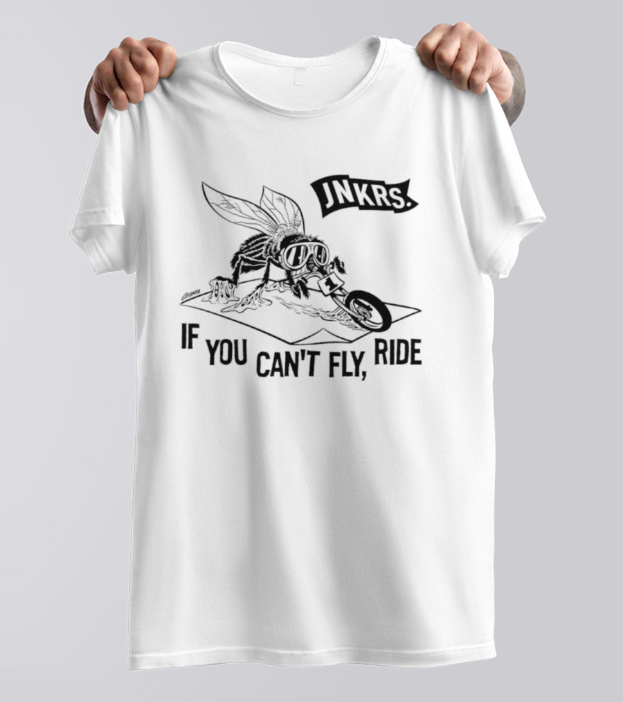 Jnkrs If You Can't Fly Ride Motorcycle Insect Riding T-Shirt